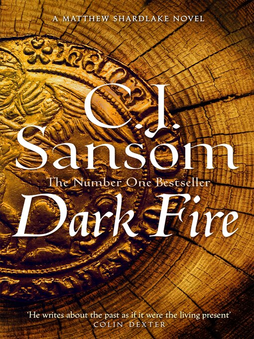 Title details for Dark Fire by C. J. Sansom - Wait list